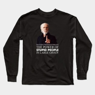 George Carlin Funny Quote Long Sleeve T-Shirt